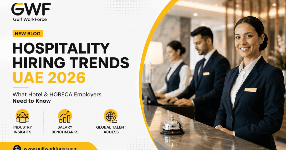 Hospitality Hiring Trends UAE 2026: What Hotel & HORECA Employers Need to Know