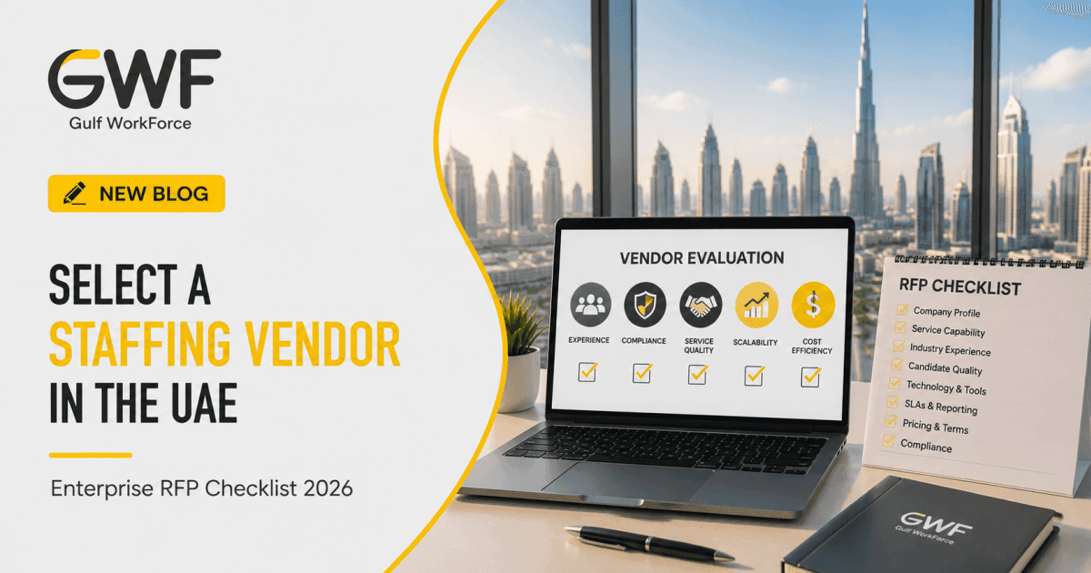 How to Select a Staffing Vendor in the UAE: An Enterprise RFP Checklist (2026)