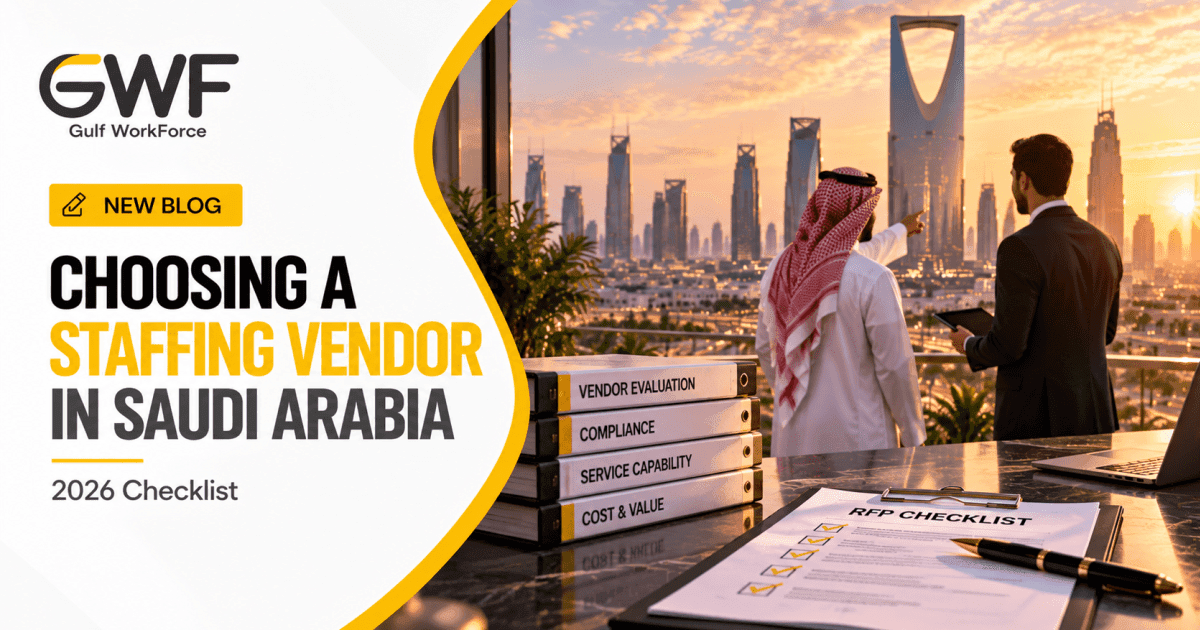 How to Choose a Staffing Vendor in Saudi Arabia: An Enterprise Procurement RFP Checklist (2026)